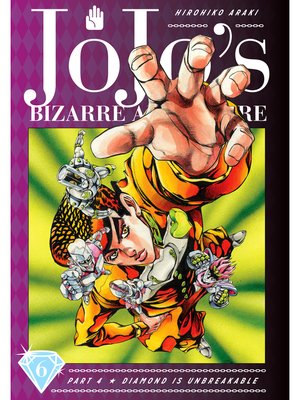cover image of JoJo's Bizarre Adventure: Part 4 - Diamond Is Unbreakable, Volume 6